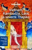 Vietnam, Kambodža, Laos a severní Thajsko -  Lonely Planet