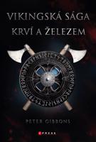 Vikingská sága: Krví a železem - Peter Gibbons