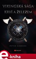 Vikingská sága: Krví a železem - Peter Gibbons
