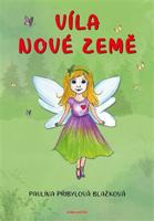 Víla nové země - Pavlína Přibylová Blažková