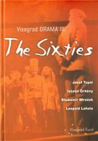 Visegrad Drama III – The Sixties - Slawomir Mrožek, Josef Topol, Leopold Lahola, István Örkény