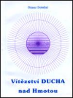 Vítězství ducha nad hmotou - Otmar Doležal