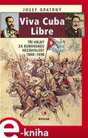 Viva Cuba Libre - Josef Opatrný