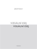 Vizuální esej / Visuální esej - Jakub Guziur
