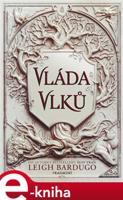 Vláda vlků - Leigh Bardugo