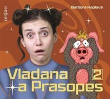 Vladana a prasopes II - Haplová Barbora