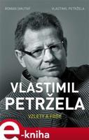 Vlastimil Petržela: Vzlety a pády - Roman Smutný, Vlastimil Petržela