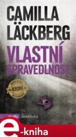 Vlastní spravedlnost - Camilla Läckberg