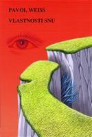 Vlastnosti snu - Pavol Weiss