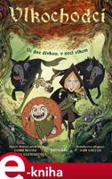 Vlkochodci - Samuel Sattin, Tomm Moore, Ross Stewart