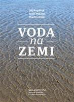 Voda na Zemi - Jiří Kopáček, Josef Hejzlar, Martin Rulík