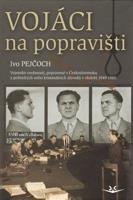 Vojáci na popravišti - Ivo Pejčoch