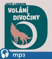 Volání divočiny, mp3 - Jack London