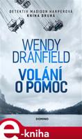 Volání o pomoc - Wendy Dranfield