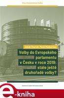 Volby do Evropského parlamentu v Česku v roce 2019: stále ještě druhořadé volby? - Pavel Maškarinec, Jakub Charvát