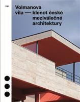 Volmanova vila - klenot české meziválečné architektury - Jolana Tothová, Marek Tichý, Radomíra Sedláková, Magdalena Kurfürstová