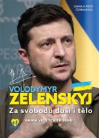 Volodymyr Zelenskyj - Za svobodu duši i tělo