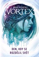Vortex - Den, kdy se rozdělil svět