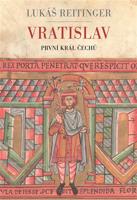 Vratislav - První král Čechů