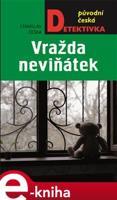 Vražda neviňátek - Stanislav Češka