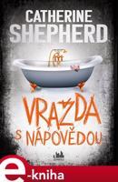 Vražda s nápovědou - Catherine Shepherdová