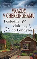 Vraždy v Cherringhamu - poslední vlak do Londýna - Matthew Costello, Neil Richards