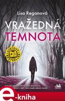 Vražedná temnota - Lisa Reganová