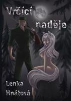 Vrčící naděje - Lenka Hnátová