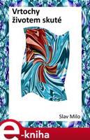 Vrtochy životem skuté