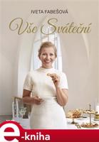 Vše sváteční - Marie Janků-Sandtnerová, Iveta Fabešová