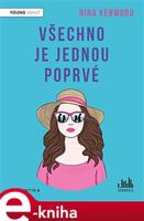 Všechno je jednou poprvé - Nina Kenwood