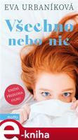 Všechno nebo nic - Eva Urbaníková