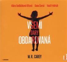 Všemi dary obdarovaná - M. R. Carey