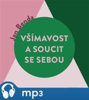 Všímavost a soucit se sebou, mp3 - Jan Benda