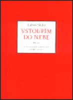 Vstoupím do nebe. Básně v klasické japonské formě haiku - Luboš Sluka