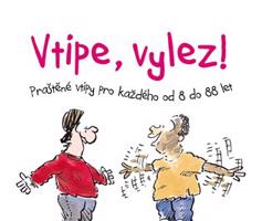Vtipe, vylez!