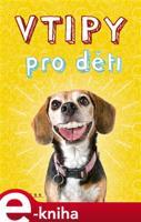 Vtipy pro děti - kolektiv autorů