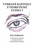 Vybrané kapitoly z teoretické fyziky I - Petr Kulhánek