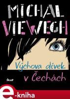 Výchova dívek v Čechách - Michal Viewegh