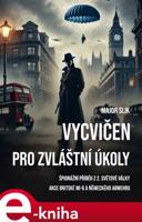 Vycvičen pro zvláštní úkoly - Major Slik