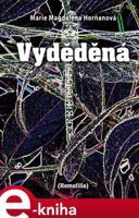 Vyděděná - Marie-Magdalena Horňanová