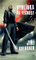 Vyhlídka na věčnost - Jiří Kulhánek