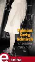 Vyhnání Gerty Schnirch - Kateřina Tučková