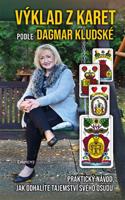 Výklad z karet podle Dagmar Kludské - Dagmar Kludská