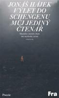 Výlet do Schengenu / Můj jediný čtenář - Jonáš Hájek