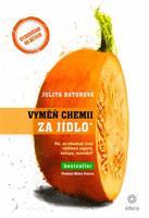 Vyměň chemii za jídlo - Judita Batorová