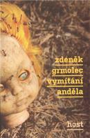 Vymítání anděla - Zdeněk Grmolec