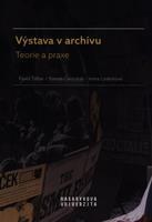 Výstava v archivu - Irena Loskotová, Pavol Tišliar, Tomáš Černušák