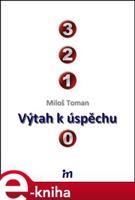 Výtah k úspěchu - Miloš Toman
