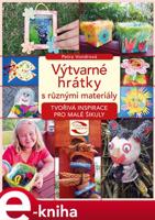 Výtvarné hrátky s různými materiály - Petra Vondrová